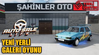 Yeni Yerli Galeri Oyunu // Şahinler Oto Açıldı | Auto Sale Life !!