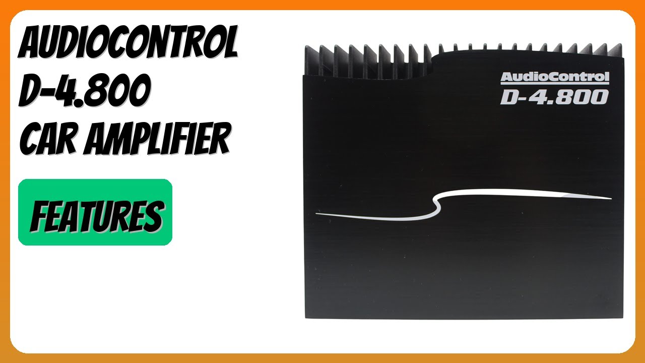 REVIEW (2026): AudioControl D-4.800 Car Amplifier. Features