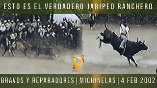 Esto Es El Verdadero Jaripeo Ranchero Bravos Y Reparadores Michinelas, Guanajuato 2002