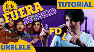 Cómo tocar Fuera De Lugar  [FDL]  de Little Jesus en Ukelele (Tutorial) | RasecUniverse