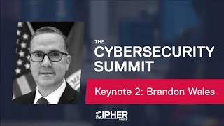 2021 Cybersecurity Summit Day 1 Keynote 2 Brandon Wales