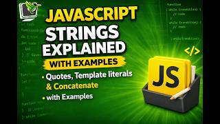 JavaScript Strings Explained with Examples | Quotes, Template literals & Concatenate with Examples Net Worth