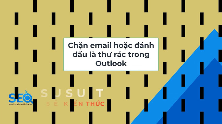 Nguyên nhân hộp thư outlook chậm