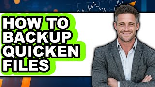 How to Backup Quicken Files (only Way)