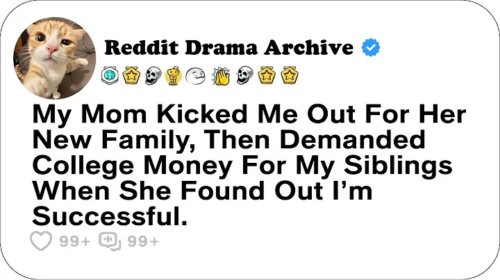My Mom Kicked Me Out For Her New Family, Then Demanded College Money For....- Reddit Family Tales