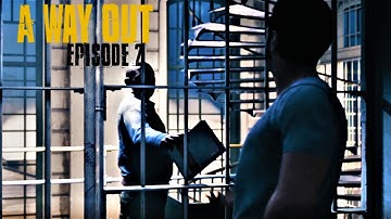 A Way Out - Episode 2 - WE GOT A CHISEL!!