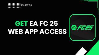 How to Get EA FC 25 Web App Access | Unlock Ultimate Team Web App (2026)