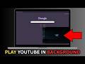 How to Play Youtube in Background PC (EASY)