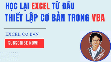 Làm quen với các thiết lập cơ bản trong VBA Lập Trình VBA #VBA