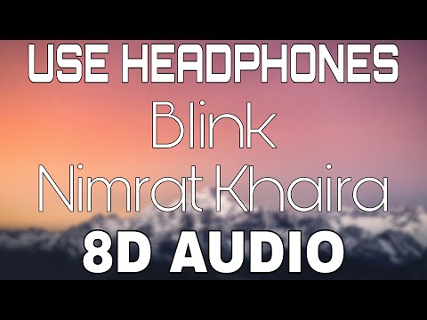 Blink [8D AUDIO] Nimrat Khaira | Bunty Bains | Desi Crew | 8D Punjabi Songs 2020