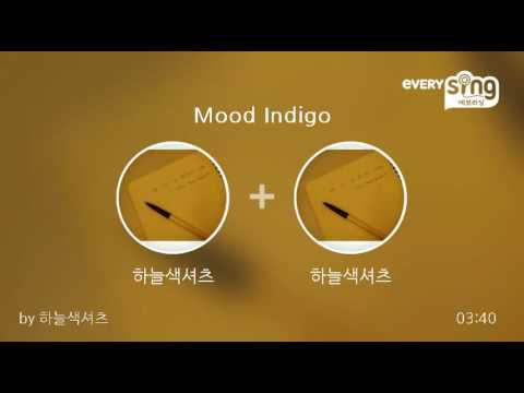 [everysing] Mood Indigo