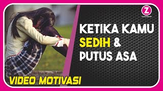 🔴 KETIKA KAMU SEDIH DAN PUTUS ASA || VIDEO MOTIVASI #zulkarnaen #motivasi