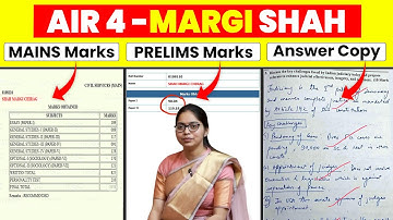 UPSC Rank 4 Shah Margi Chirag UPSC Topper 2024 | Original Prelims & Mains Marks + Answer Copy