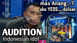 MAS ANANG..?? AKU YESS DULUAN.!!  AUDITION INDONESIAN IDOL
