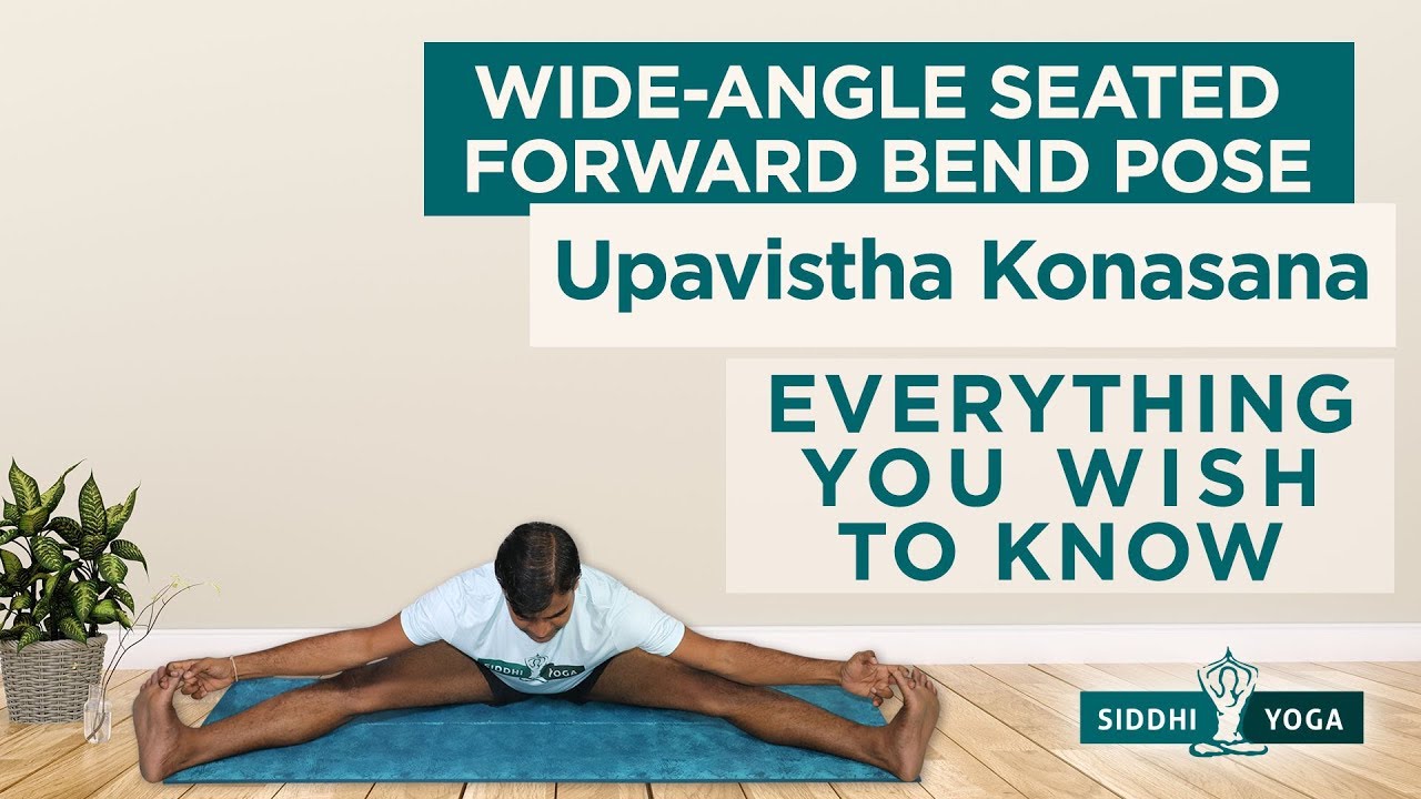 Upavistha Konasana: Exploring the Seated Wide-Legged Pose