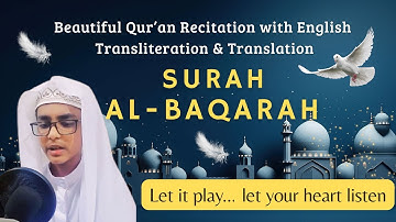 سوره بقره ۱ تا ۱۰ | تلاوت بسیار زیبای قرآن با ترجمه و آوانگاری انگلیسی