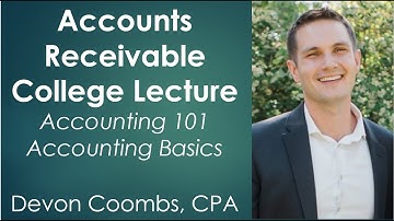 Accounting 101 Accounting Basics - Accounts Receivable Lecture