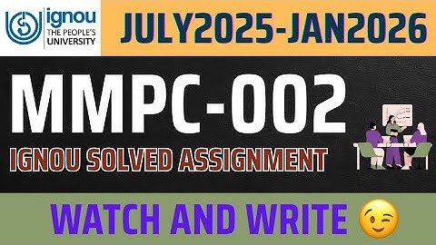 MMPC-002 SOLVED ASSIGNMENT JULY 2025-JAN 2026 ,IGNOU SOLVED ASSIGNMENT MMPC-002 , MBA FIRST SEMESTER