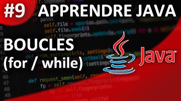 Apprendre Java #9 Boucle (for / while)