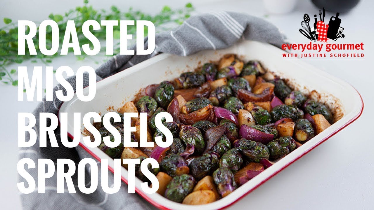Roasted Miso Brussels Sprouts | Everyday Gourmet S7 E41