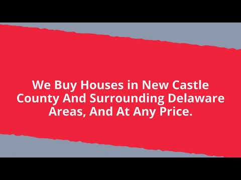 302 House Buyers | Sell My House Fast in New Castle, DE | (302) 329-8899