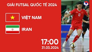 🔴 Trực tiếp: Vietnam -  Iran | 2024 International Futsal Friendly