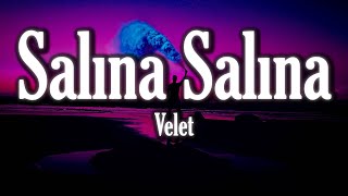 🔴 Velet - Salına Salına ( Sözleri/Lyrics )