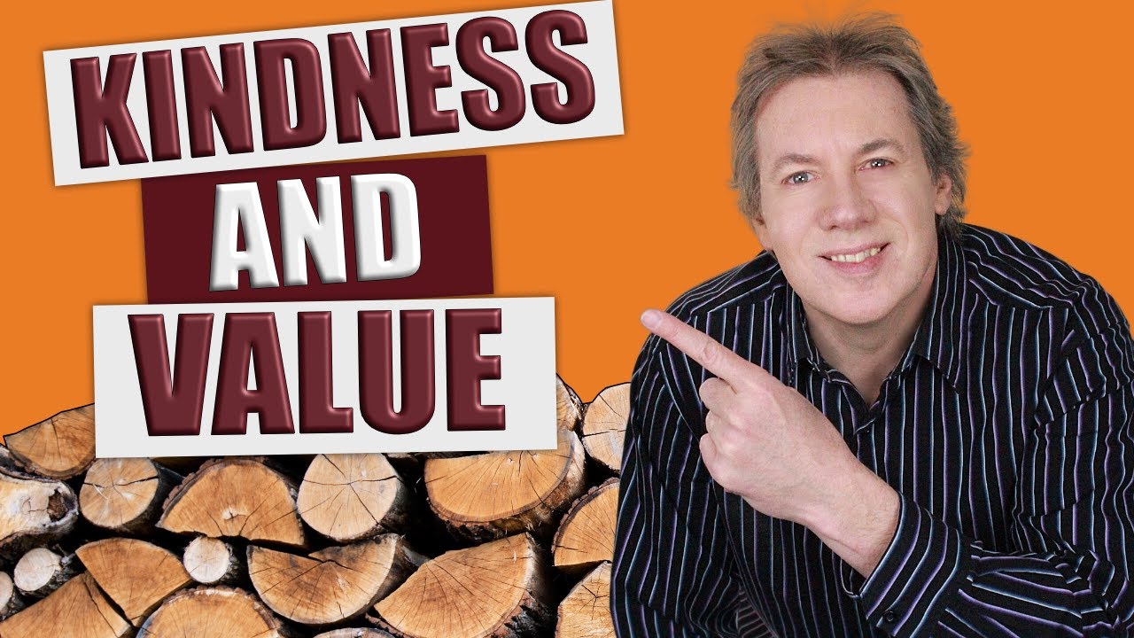Kindness and Value (Make the World Better) - YouTube