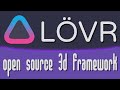 LÖVR -- An Awesome 3D Framework For Code LÖVERs