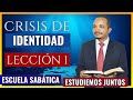 Lección 1 | CRISIS DE IDENTIDAD  | Escuela sabática 2021 primer trimestre | Comentario día por día