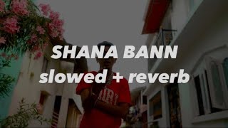 MC STAN - SHANA BANN { slowed   reverb } | ASTERIX