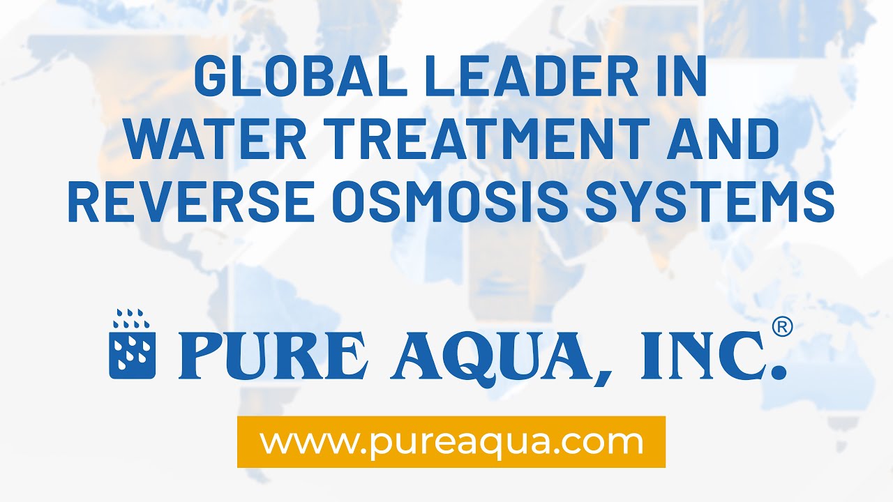 WHY CHOOSE PURE AQUA, INC. FOR INDUSTRIAL REVERSE OSMOSIS & WATER ...