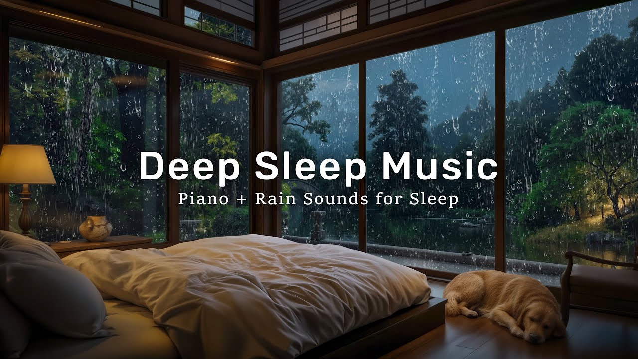 Peaceful Rain & Piano Sounds 🌙 Relaxing Sleep Music for Mind Calm and ...