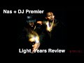 Nas & DJ Premier Light Years. A Hip Hop Masterclass or Mess? Let’s talk about it.