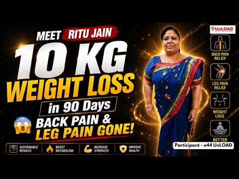 10 KG Weight Loss + Back pain+Leg pain GONE by RITU in JUST 90 days! | UnLOAD SS 984