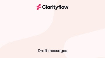 Saving draft messages in Clarityflow