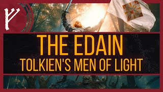 The Edain | Tolkien's Men of Light