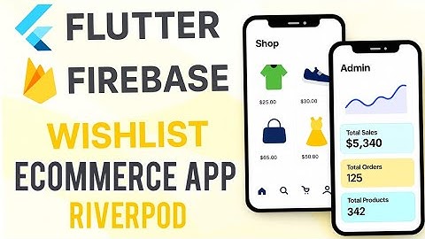Complete Flutter E-Commerce App with Firebase & Riverpod | Wishlist feature - Part 5