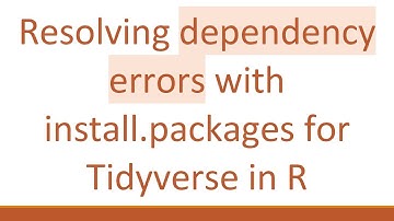 Resolving dependency errors with install.packages for Tidyverse in R