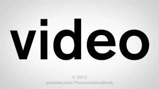 How To Pronounce Video