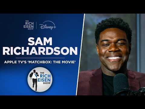 Actor Sam Richardson Talks ‘Matchbox: The Movie,’ Detroit Lions & More w/Rich Eisen | Full Interview