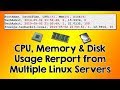 CPU, Memory, Disk Utilization Report from Multiple Servers Shell Script - Tech Arkit