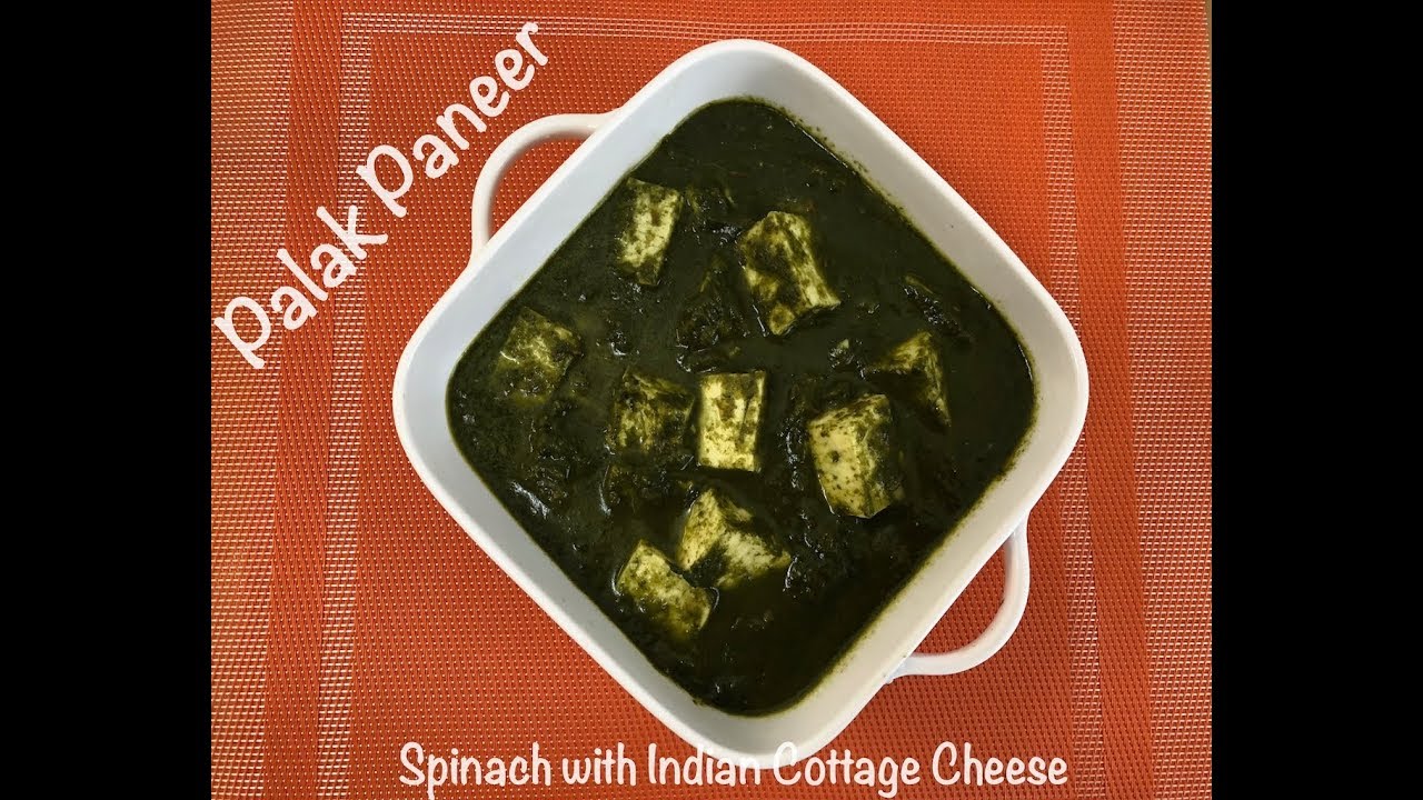 Spinach Paneer Palak Paneer Spinach With Indian Cottage Cheese