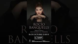 ROCÍO BANQUELLS 🎤 ¡SE PRESENTA mañana 06 de OCTUBRE EN EL LUNARIO!  Un EVENTO CON CAUSA…