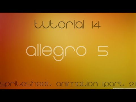 C++ Allegro 5 Made Easy Tutorial 14 - SpriteSheet Animation [Part 2]