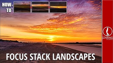 Focus Stacking Landscapes (the easy way)