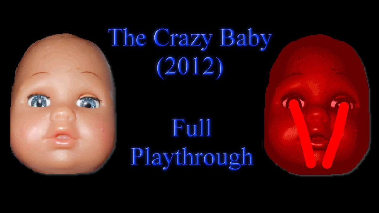 Mystman12 s Epic Entertainment 3 Pack The Crazy Baby Full Playthrough crazy-meaning-of-crazy-youtube