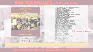 BON-VOYAGE LIFE ~Relax Your Mind~ Music Selected and Mixed by Mr..BEATS a.k.a. DJ CELORY