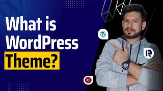 What is WordPress Theme? A Quick Overview | Learn About WordPress Themes | RofiTech