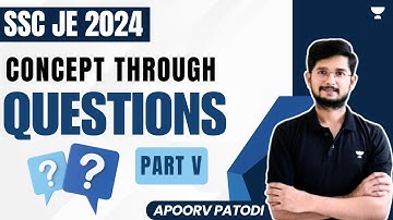 SSC JE 2024 | Concept Through Questions Series - 5 | ALL State AE/JE Exams | Apoorv Patodi